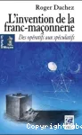 L'invention de la franc-maçonnerie : des opératifs aux spéculatifs vignette